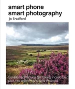 smart phone smart photography simple techniques for taking incredible pictu