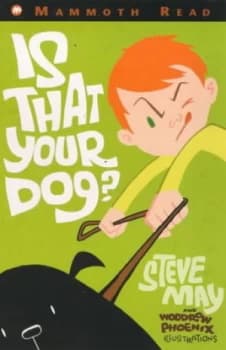 Is That Your Dog by Steve May and Woodrow Phoenix Paperback