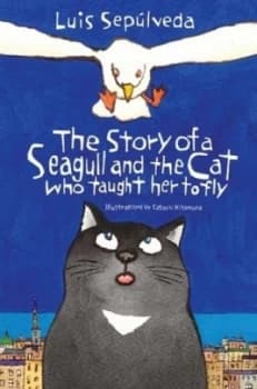 The Story of a Seagull and the Cat Who Taught Her to Fly by Luis Seplveda Paperback