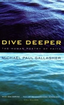 Dive Deeper by Michael Paul Gallagher Book