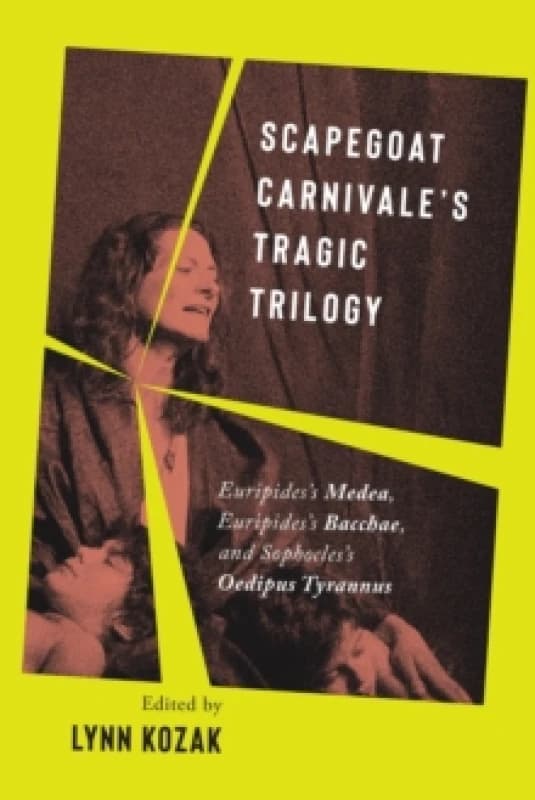 Scapegoat Carnivale's Tragic Trilogy. Paperback. By Euripides, Sophocles, Scapegoat Carnivale Books
