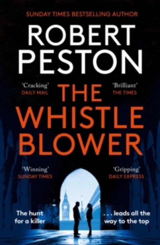 The Whistleblower : The explosive thriller from Britain's top political journalist Paperback / softback