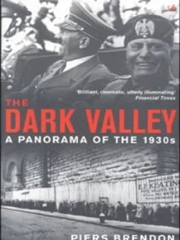 The Dark Valley by Piers Brendon Paperback