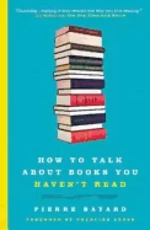 how to talk about books you havent read