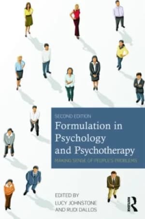 Formulation in Psychology and PsychotherapyMaking sense of people's problems