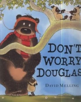 Dont Worry Douglas by David Melling Hardback