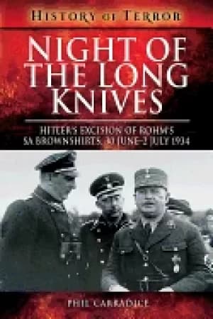 night of the long knives hitlers excision of rohms sa brownshirts 30 june