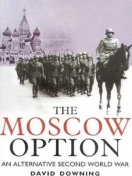 The Moscow Option by David Downing Hardback