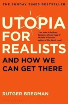 Utopia for Realists by Rutger Bregman Book