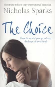The Choice by Nicholas Sparks Paperback
