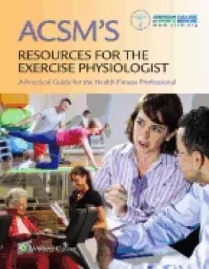 acsms resources for the exercise physiologist a practical guide for the hea