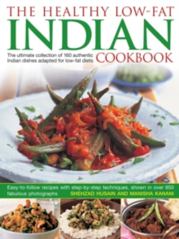 The Healthy Low-Fat Indian Cookbook by Shezhad Husain Hardback