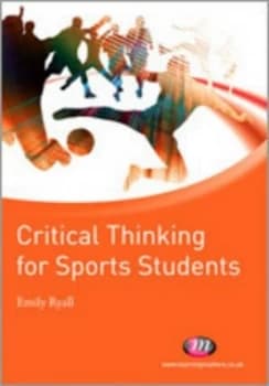 Critical Thinking for Sports Students by Emily Ryall Book