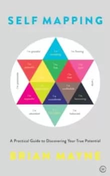Self Mapping : A Practical Guide to Discovering Your True Potential