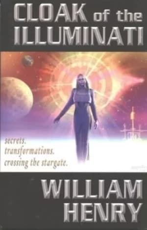 Cloak of the Illuminati by William Henry