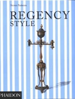 Regency Style by Steven Parissien Paperback