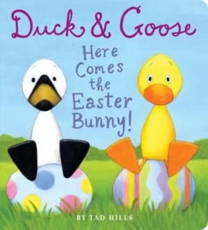 Duck and Goose Here Comes the Easter Bunny by Tad Hills Book