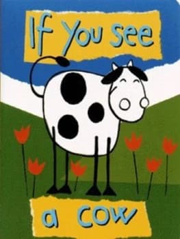 If You See a Cow by Richard Powell and Ana Martn Larraaga Hardback