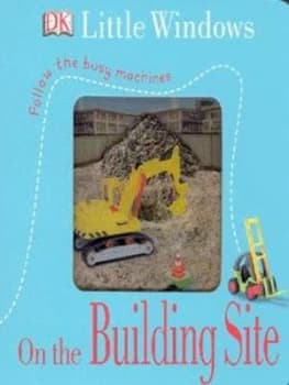 On the Building Site by Dawn Sirett Book