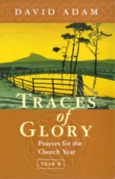 Traces of Glory by David Adam and Society for Promoting Christian Knowledge Paperback