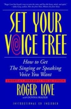 Set Your Voice Free by Roger Love Paperback