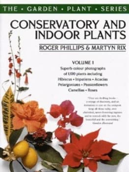 Conservatory and Indoor Plants Vol. 1 by Martyn Rix Book