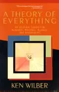 theory of everything an integral vision for business politics science and s