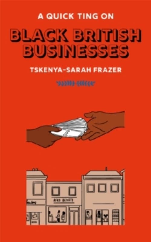 A Quick Ting On: Black British Businesses Hardback