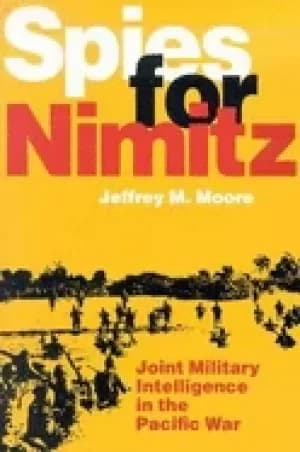 spies for nimitz joint military intelligence in the pacific war