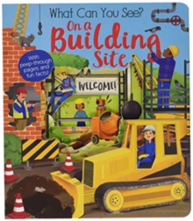 What Can You See On a Building Site? Board book
