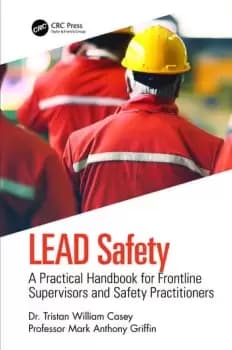 LEAD SafetyA Practical Handbook for Frontline Supervisors and Safety Practitioners