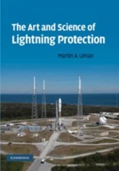 The art and science of lightning protection by Martin A. Uman