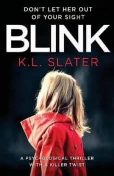 Blink by K L Slater Paperback