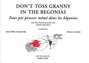Dont Toss Granny in the Begonias by Primrose Arnander Paperback