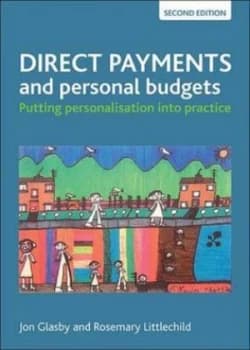 Direct Payments and Personal Budgets by Jon Glasby Book