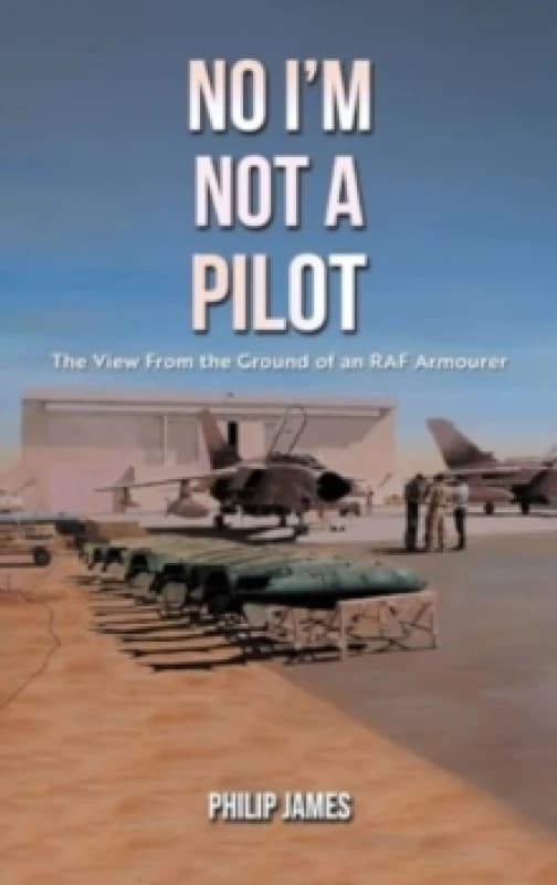 No I'm Not a Pilot. Hardback. By Philip James Books