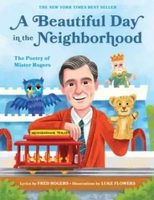 A beautiful day in the neighborhood by Fred Rogers