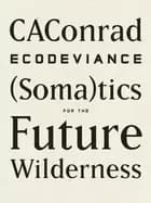 ecodeviance tics for the future wilderness