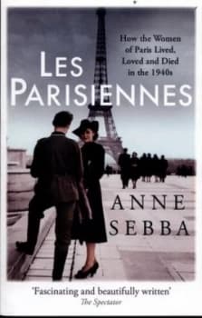 Les Parisiennes by Anne Sebba Book