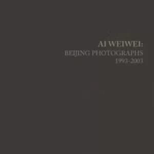 ai weiwei beijing photographs 1993 2003