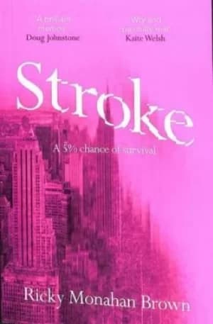 Stroke by Ricky Monahan Brown