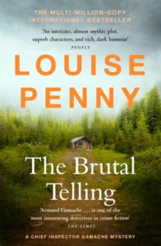 The Brutal Telling : thrilling and page-turning crime fiction from the author of the bestselling Inspector Gamache novels Paperback / softback