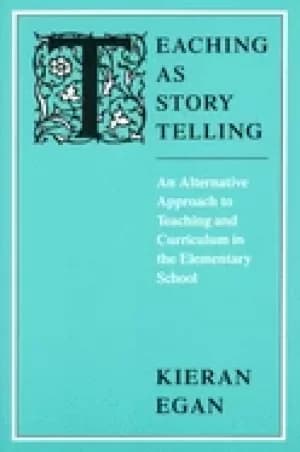 teaching as story telling an alternative approach to teaching and curriculu