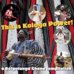 This Is Kologo Power A Bolgatanga Ghana Compilation by Various Artists CD Album