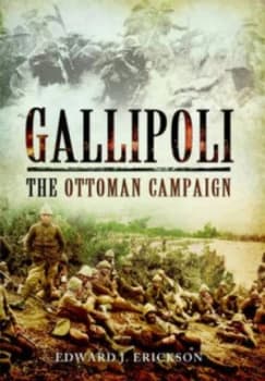 Gallipoli by Edward J Erickson Paperback