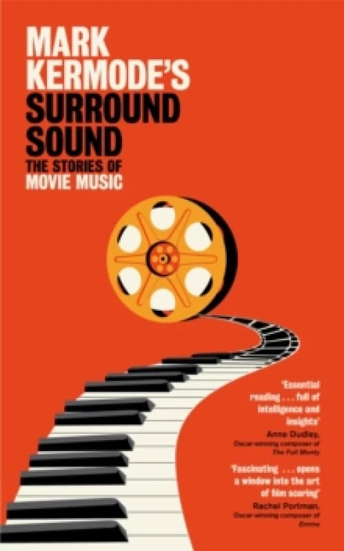 Mark Kermode's Surround Sound : The Stories of Movie Music Hardback