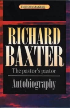 Richard Baxter by A Thomson Paperback