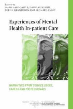 Experiences of Mental Health in-Patient Care by Mark Hardcastle Paperback