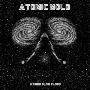 Atomic Mold - Hybrid Slow Flood Vinyl