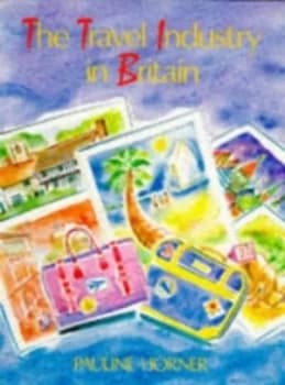 The Travel Industry in Britain by Pauline Horner Paperback